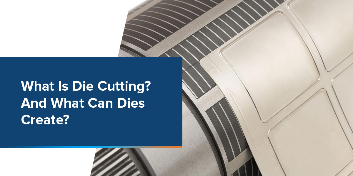What Is Die Cutting? And What Can Dies Create?